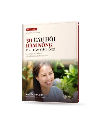 30 Câu Hỏi Hâm Nóng Tình Cảm Vợ Chồng